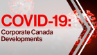 COVID-19 Corporate Canada Developments 